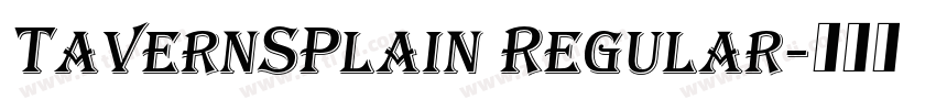 TavernSPlain Regular字体转换 TavernSPlain Regular字体转换